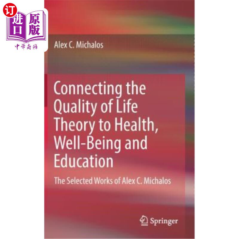 海外直订Connecting the Quality of Life Theory to Health, Well-Being and Education: The S 将生活质量理论与健康、福祉