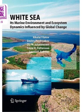 海外直订White Sea: Its Marine Environment and Ecosystem Dynamics Influenced by Global Ch 白海：受全球变化影响的海洋