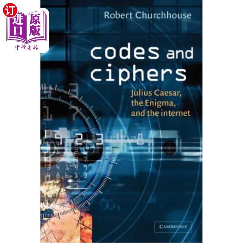 海外直订Codes and Ciphers: Julius Caesar, the Enigma, and the Internet 密码和密码:凯撒大帝，谜机和互联网