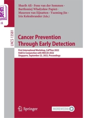 海外直订Cancer Prevention Through Early Detection: First International Workshop, Caption 通过早期检测预防癌症:第一