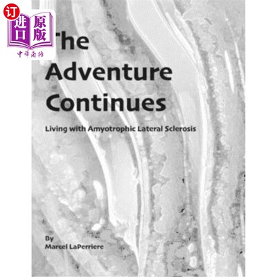 海外直订医药图书The Adventure Continues: Living with Amyotrophic Lateral Sclerosis (ALS) 冒险还在继续：患有肌萎缩侧