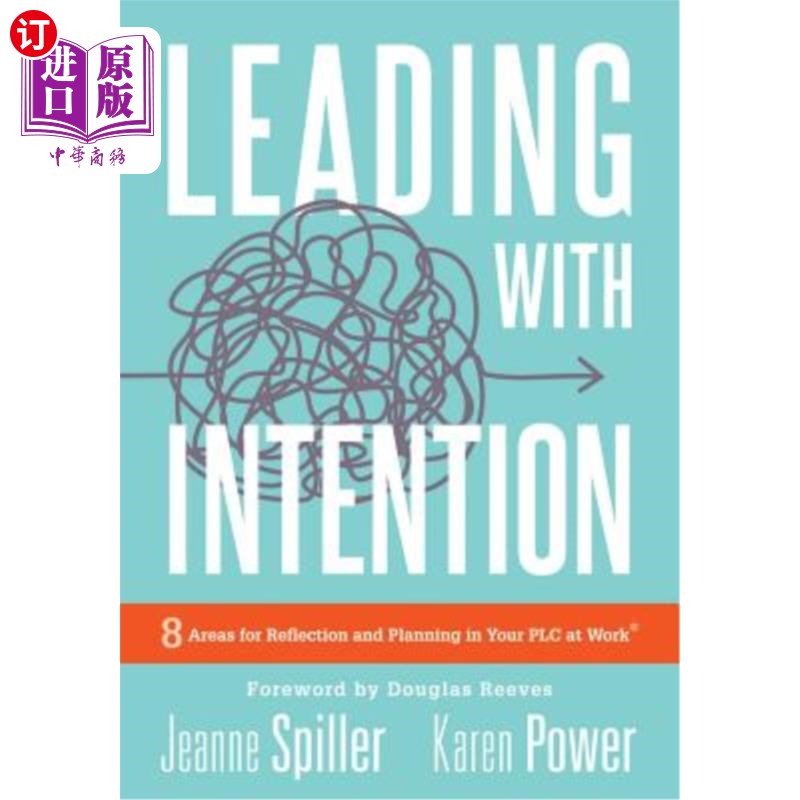 海外直订Leading with Intention: Leading with Intention: Eight Areas for Reflection and P 有目的的领导:在工作中反思
