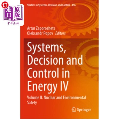 海外直订Systems, Decision and Control in Energy IV: Volume IІ. Nuclear and Environ Systems, D