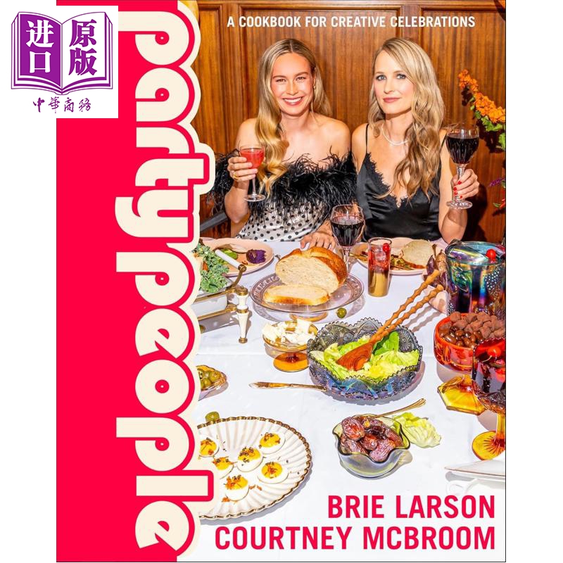 派对族群 惊奇队长主演布丽拉尔森创意食谱 Party People A Cookbook 英文原版 Brie Larson【中商原版】