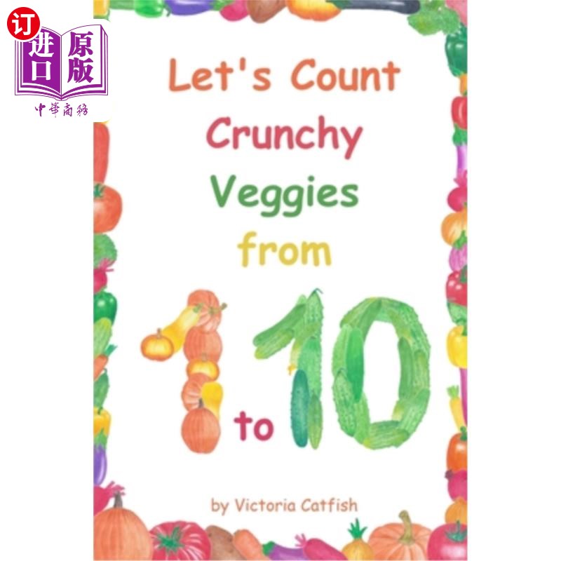 海外直订Let's Count Crunchy Veggies from 1 to 10: Brilliant pictures will make the learn 让我们从1数到10：精彩的图