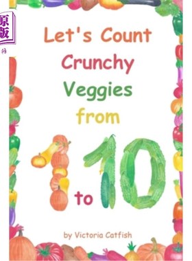海外直订Let's Count Crunchy Veggies from 1 to 10: Brilliant pictures will make the learn 让我们从1数到10：精彩的图