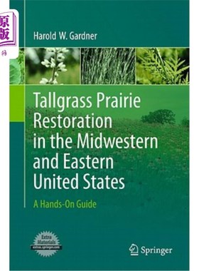 海外直订Tallgrass Prairie Restoration in the Midwestern and Eastern United States: A Han 美国中西部和东部的高草草原