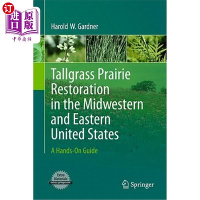 海外直订Tallgrass Prairie Restoration in the Midwestern and Eastern United States: A Han 美国中西部和东部的高草草原