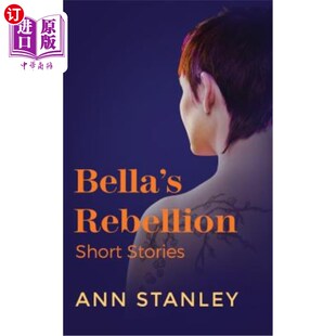Short Rebellion Stories 贝拉 短篇小说 海外直订Bella 反叛