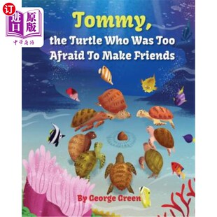 the too 海外直订Tommy Make 那只害怕交朋友 who 汤米 Turtle 乌龟 was Friends Afraid