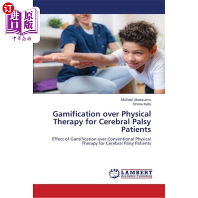 海外直订医药图书Gamification over Physical Therapy for Cerebral Palsy Patients 脑性麻痹患者物理治疗的游戏化