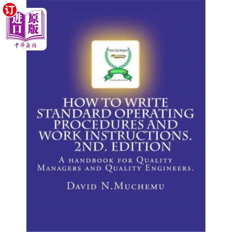 海外直订How to write standard operating procedures and work Instructions.2ND EDITION: A  如何编写标准操作规程和作业