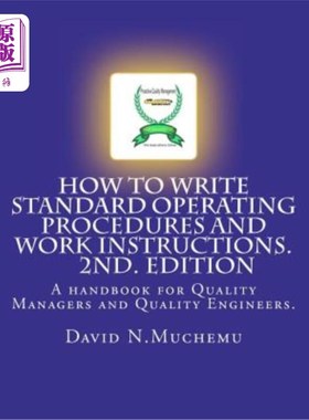 海外直订How to write standard operating procedures and work Instructions.2ND EDITION: A  如何编写标准操作规程和作业