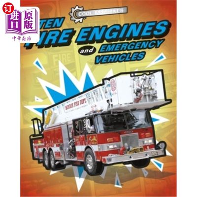 海外直订Cool Machines: Ten Fire Engines and Emergency Vehicles 冷机：十辆消防车和应急车辆