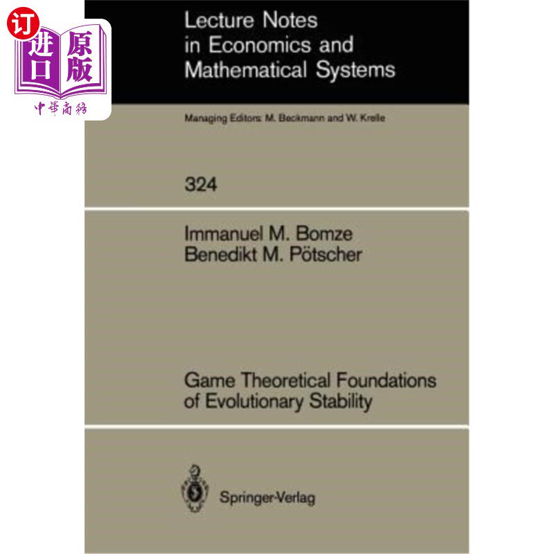 海外直订Game Theoretical Foundations of Evolutionary Stability 进化稳定性的博弈论基础