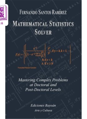 海外直订Mathematical Statistics Solver: Mastering Complex Problems at Doctoral and Post- 数理统计解决器：掌握博士和