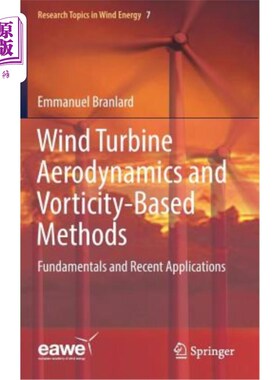 海外直订Wind Turbine Aerodynamics and Vorticity-Based Methods: Fundamentals and Recent A 风力涡轮机空气动力学和基于