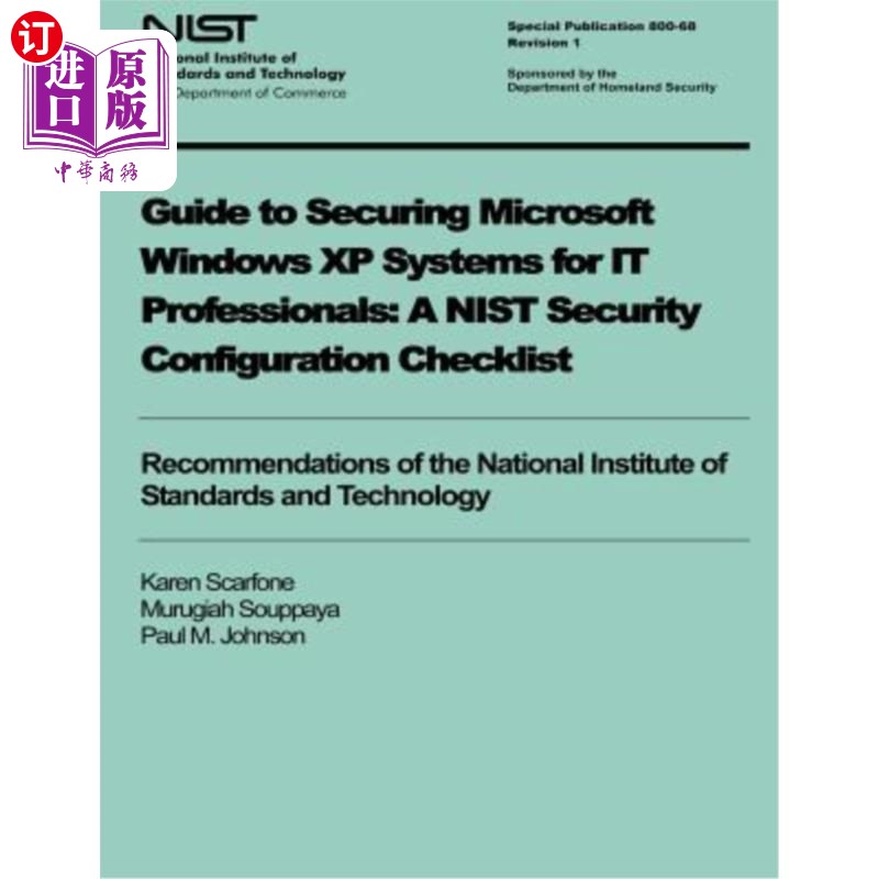 海外直订Guide to Securing Microsoft Windows XP Systems for IT Professionals: A NIST Secu 为IT专业人员保护M