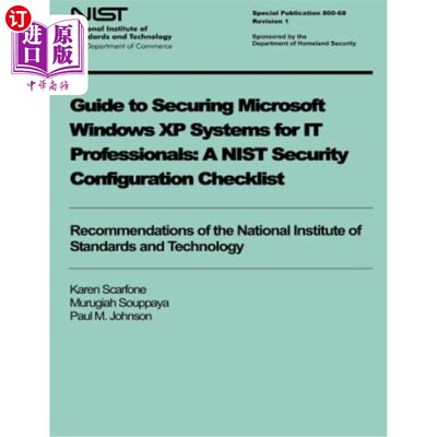 海外直订Guide to Securing Microsoft Windows XP Systems for IT Professionals: A NIST Secu 为IT专业人员保护M