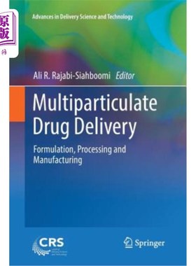 海外直订医药图书Multiparticulate Drug Delivery: Formulation, Processing and Manufacturing 多颗粒给药:配方、加工和制造