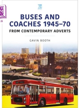 海外直订Buses and Coaches 1945-70: From Contemporary Adverts 公共汽车和长途汽车1945-70:来自当代广告