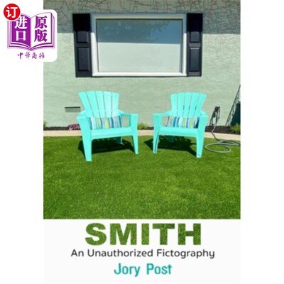 海外直订Smith: An Unauthorized Fictography