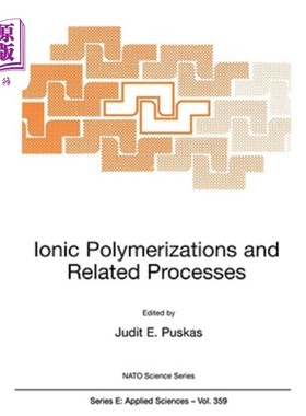 海外直订Ionic Polymerizations and Related Processes 离子聚合及相关工艺