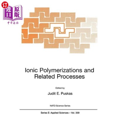 海外直订Ionic Polymerizations and Related Processes 离子聚合及相关工艺