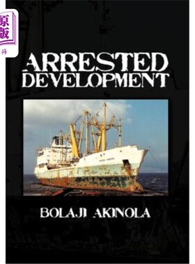 海外直订Arrested Development: A Journalist's Account of How the Growth of Nigeria's Ship 发展停滞:一名记者对尼日利
