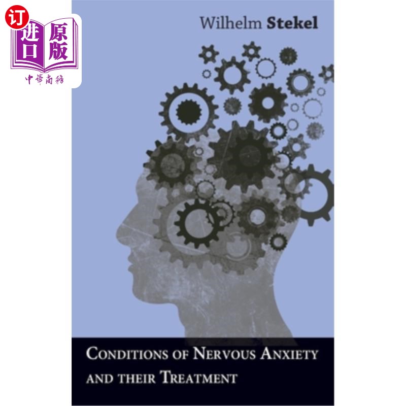 海外直订医药图书Conditions of Nervous Anxiety and their Treatment 神经性焦虑的状况及其治疗