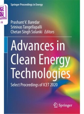 海外直订Advances in Clean Energy Technologies: Select Proceedings of ICET 2020 清洁能源技术进展:ICET 2020专题会议文