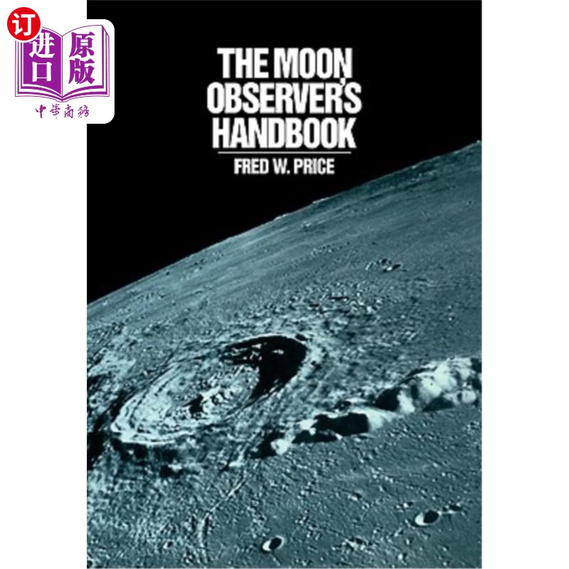 海外直订The Moon Observer's Handbook 月球观测者手册