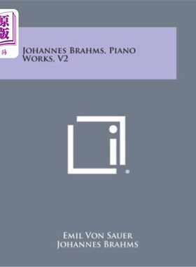海外直订Johannes Brahms, Piano Works, V2 约翰内斯布拉姆斯，钢琴作品，第二版