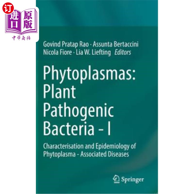 海外直订Phytoplasmas: Plant Pathogenic Bacteria - I: Characterisation and Epidemiology o 植物原生质:植物病原细菌- I