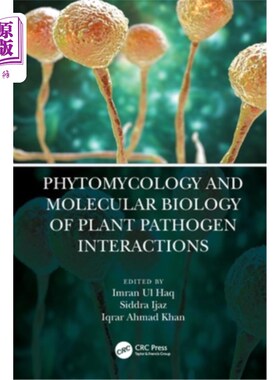 海外直订Phytomycology and Molecular Biology of Plant Pathogen Interactions 植物病原相互作用的植物生理学和分子生物学