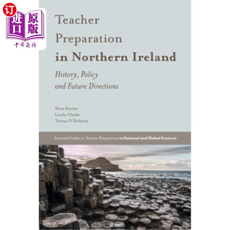 海外直订Teacher Preparation in Northern Ireland: History, Policy and Future Directions 北爱尔兰的教师准备:历史、政