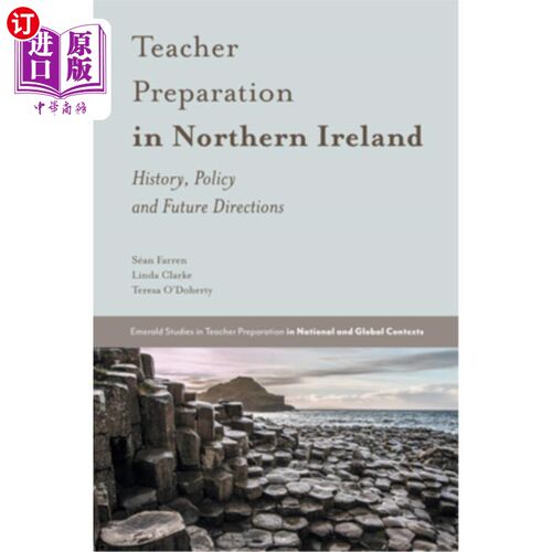 海外直订Teacher Preparation in Northern Ireland: History, Policy and Future Directions 北爱尔兰的教师准备:历史、政