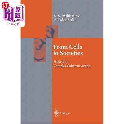 海外直订From Cells to Societies: Models of Complex Coherent Action 《从细胞到社会:复杂连贯行动的模型