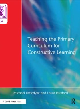 海外直订Teaching the Primary Curriculum for Constructive Learning 为建构性学习讲授小学课程