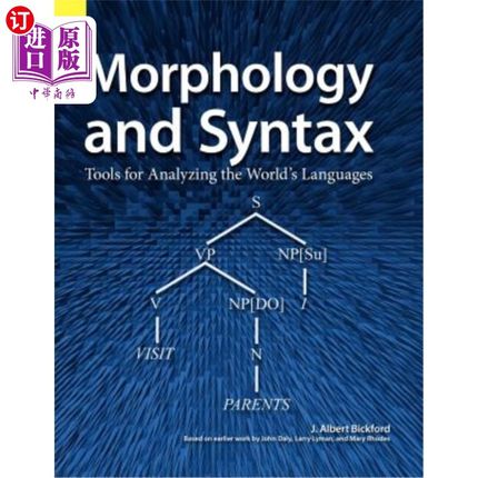 海外直订Morphology and Syntax: Tools for Analyzing the World's Languages 词法与句法：分析世界语言的工具