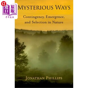 海外直订Mysterious Ways: Contingency, Emergence, and Selection in Nature 神秘之道：自然中的偶然性、涌现性和选择