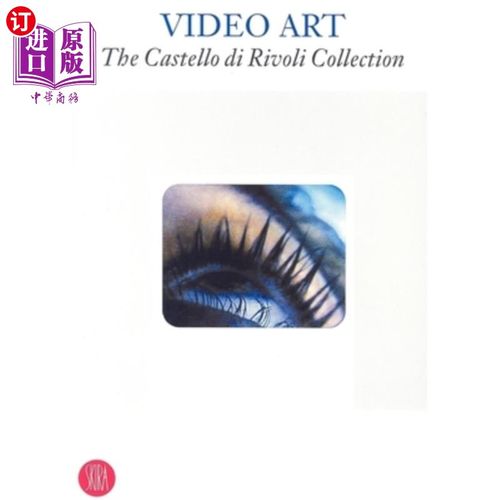海外直订Video Art: The Castello Di Rivoli Collection 视频艺术:Castello Di Rivoli收藏