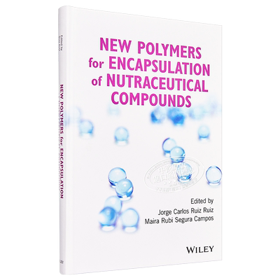 用于封装营养化合物的新型聚合物 New Polymers For Encapsulation Of Nutraceutical Compounds 英文原版 Jorge Carlos Ruiz
