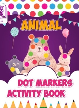 海外直订Animal Dot Markers Activity Book: A Fun Easy Guided Dot Markers Coloring Book wi 动物点画活动书：一本有趣、