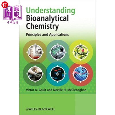 海外直订Understanding Bioanalytical Chemistry: Principles and Applications 了解生物分析化学：原理和应用