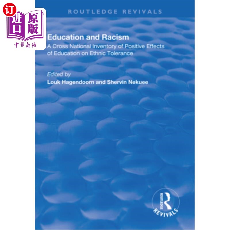 海外直订Education and Racism: A Cross National Inventory of Positive Effects of Educatio 教育与种族主义:教育对种族
