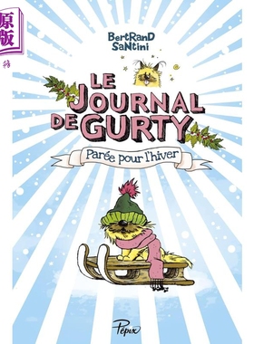 【法文版】法语青少年阅读系列 歌蒂日记 02 准备过冬 Le journal de Gurty 2 法文原版 Bertrand Santini【中商原版】