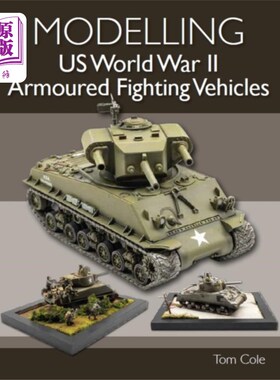 海外直订Modelling US World War II Armoured Fighting Vehi... 模拟美国第二次世界大战装甲战斗车辆