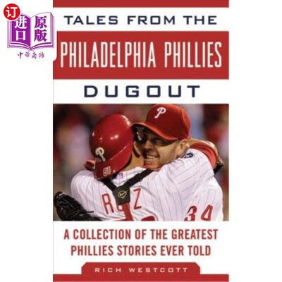 海外直订Tales from the Philadelphia Phillies Dugout: A Collection of the Greatest Philli 费城费城人休息室的故事集：