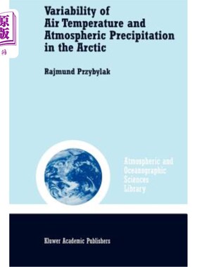 海外直订Variability of Air Temperature and Atmospheric Precipitation in the Arctic 北极地区气温和大气降水的变率
